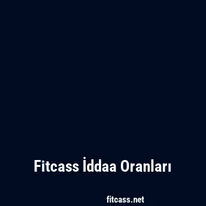 Fitcass İddaa Oranları