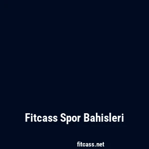 Fitcass Spor Bahisleri